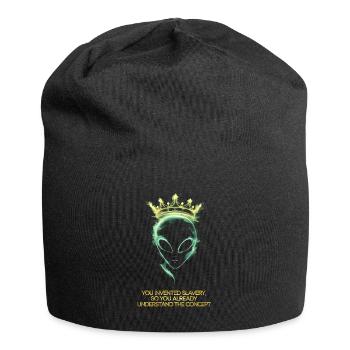 Alien with crown you invented slavery - Jersey Beanie - black - Front