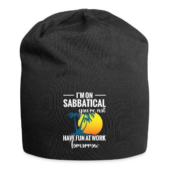Je prends une année sabbatique, tu ne t’amuses pas avec - Bonnet en jersey - noir - Devant