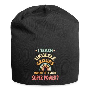 I teach Ukulele groups, what’s your super power? - Jersey-Beanie - Schwarz - Vorne