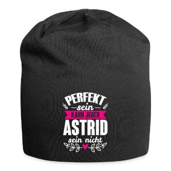 Astrid - Perfekt Sein Kann Jeder Astrid Nicht - Jersey-Beanie - Schwarz - Vorne