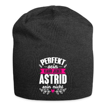 Astrid - Perfekt Sein Kann Jeder Astrid Nicht - Jersey-Beanie - Anthrazit - Vorne