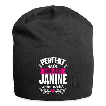 Janine - Perfekt Sein Kann Jeder Janine Sein Nicht - Jersey-Beanie - Schwarz - Vorne