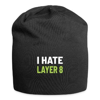 I Hate Layer 8 - IT Humor for Admins and Technicians - Jersey Beanie - black - Front