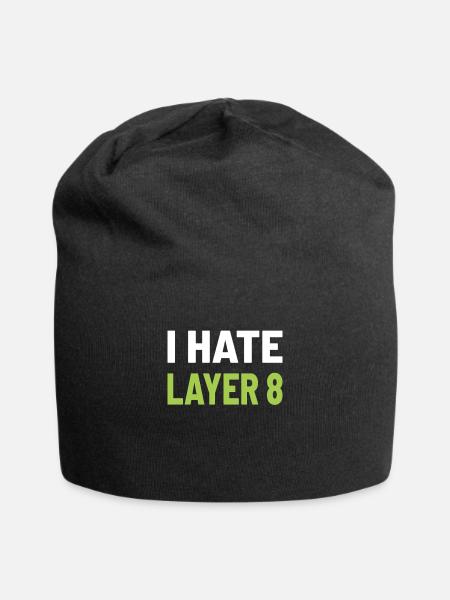 Je déteste la couche 8 - Humour informatique pour les administrateurs et les techniciens - Bonnet en jersey - noir