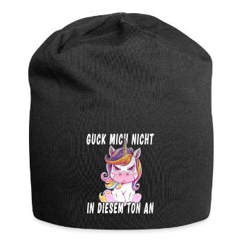 Guck Mich Nicht In Diesem Ton An Einhorn - Jersey-Beanie - Schwarz - Vorne