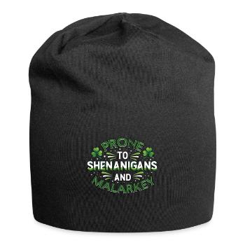 St Patricks Day Prone To Shenanigans And Malarkey - Jersey Beanie - black - Front