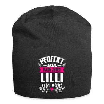 Lilli - Perfekt Sein Kann Jeder Lilli Sein Nicht - Jersey-Beanie - Anthrazit - Vorne