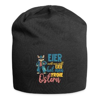 Eier sucht man nicht Eier hat man! frohe Ostern - Jersey-Beanie - Schwarz - Vorne