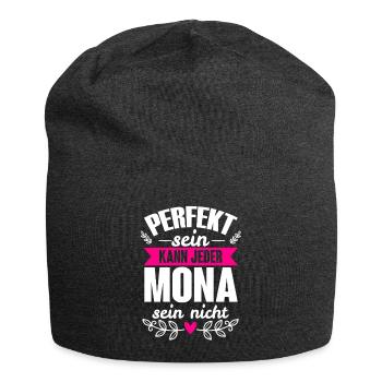 Mona - Perfekt Sein Kann Jeder Mona Sein Nicht - Jersey-Beanie - Anthrazit - Vorne