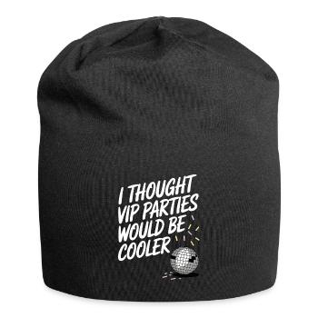 I Thought VIP Parties Would Be Cooler Ironie VIP - Jersey-Beanie - Schwarz - Vorne