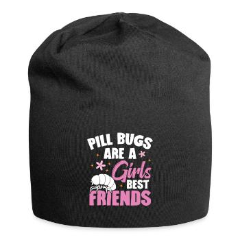 Pill bugs are a girl's best friend. - Jersey Beanie - black - Front