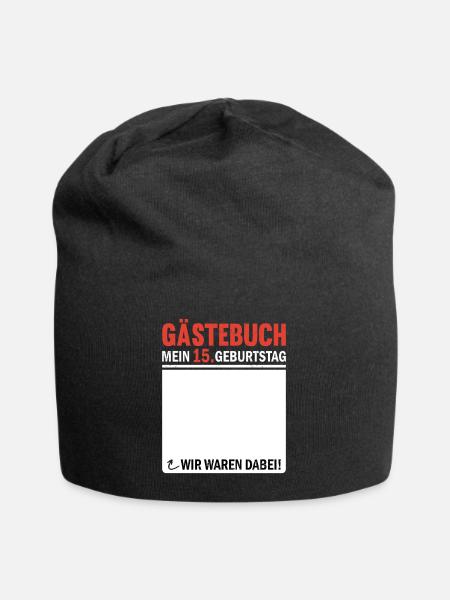 15 Geburtstag Gästebuch Wir Waren Dabei - Jersey-Beanie - Schwarz