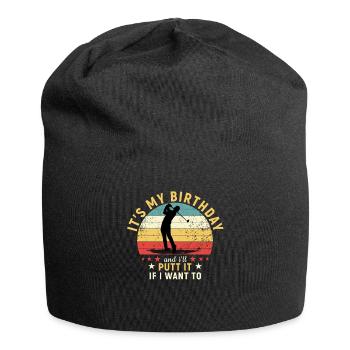 Golf It s My Birthday and I ll Putt It If I W - Jersey-Beanie - Schwarz - Vorne