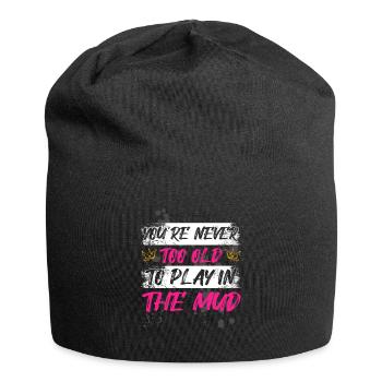 Jamais trop vieux Schlammlauf Mud Run Muddy Race - Bonnet en jersey - noir - Devant