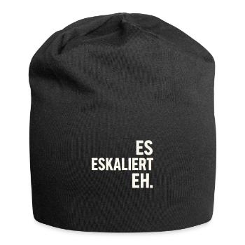 Es eskaliert eh – Spruchshirt für jeden Anlass - Jersey-Beanie - Schwarz - Vorne