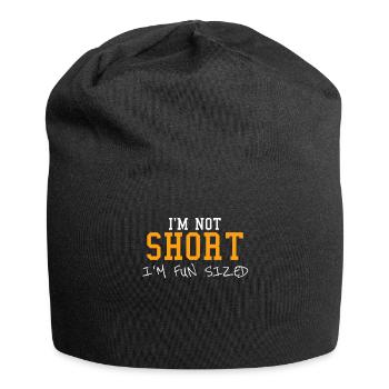 Je ne suis pas petit, je suis de taille amusante - drôle mignon taille - Bonnet en jersey - noir - Devant