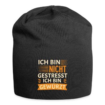 Je ne suis pas stressé, je suis aguerri - Bonnet en jersey - noir - Devant