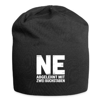 NE? Cooles Ablehnungs-Shirt mit klarer Ansage - Jersey-Beanie - Schwarz - Vorne