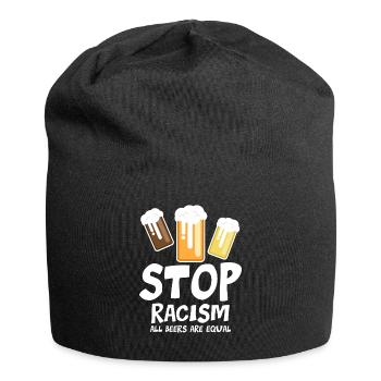 Stoppt Rassismus Alle Biere sind gleich - lustiger Spruch - Jersey-Beanie - Schwarz - Vorne