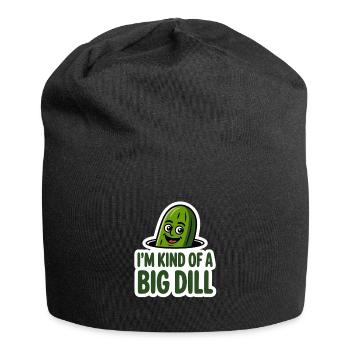 Im Kind Of A Big Dill Lustige Gurke - Jersey-Beanie - Schwarz - Vorne
