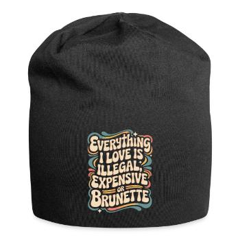 Everything I Love Is Illegal Expensive Or Brunette - Jersey Beanie - black - Front