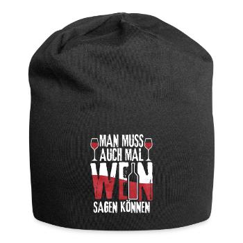 Man muss auch mal Wein sagen können - Jersey-Beanie - Schwarz - Vorne