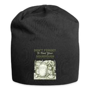 Sourdough Dont Forget To Feed Your Sourdough Bread - Jersey Beanie - black - Front