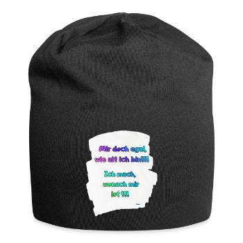 Alter egal, ich mach, was mir passt - Jersey-Beanie - Schwarz - Vorne
