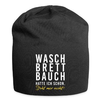 Waschbrettbauch hatte ich schon. Steht mir nicht!! - Jersey-Beanie - Schwarz - Vorne