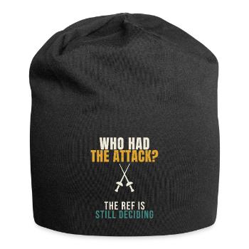Fencing Who Had The Attack Funny Epee Fencer Refer - Jersey Beanie - black - Front