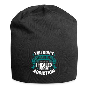 You Don't Scare Me I Healed From Addiction - Jersey Beanie - black - Front
