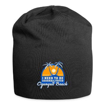 I Need To Be Seahabilitated Ogunquit Beach Summer - Jersey-Beanie - Schwarz - Vorne