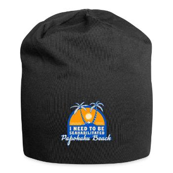I Need To Be Seahabilitated Papohaku Beach Summer - Jersey-Beanie - Schwarz - Vorne