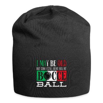 Bocce Ball Player Boules Bocce I May Be Old Funny - Jersey Beanie - black - Front