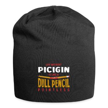 Life Without Picigin Is Like a Dull Pencil Funny - Jersey Beanie - black - Front