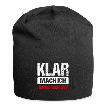 Klar Mach Ich Nur Halt Nicht Jetzt Lustig Sprüche - Jersey-Beanie - Schwarz - Vorne