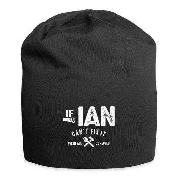 Mens If Ian Can't Fix It We Are Screwed Funny - Jersey Beanie - black - Front