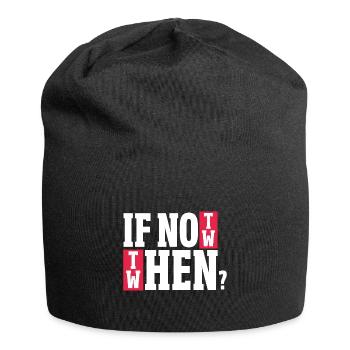 if not now Design for a witty saying lovers - Jersey Beanie - black - Front