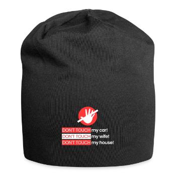 Rühr mein Auto, meine Frau, mein Haus nicht an - Jersey-Beanie - Schwarz - Vorne