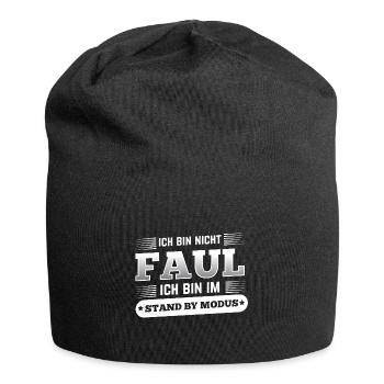 Nicht faul im Standby-Modus Spruch - Jersey-Beanie - Schwarz - Vorne