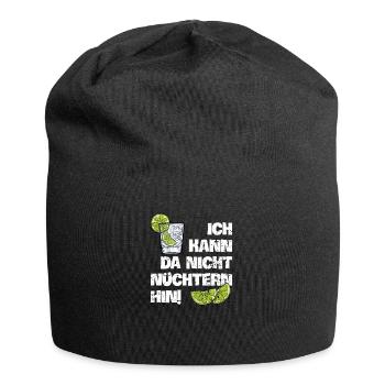 Ich kann da nicht nüchtern hin cooler Trink Spruch - Jersey-Beanie - Schwarz - Vorne