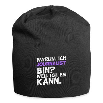 Warum ich Journalist bin? Weil ich es kann. - Jersey-Beanie - Schwarz - Vorne