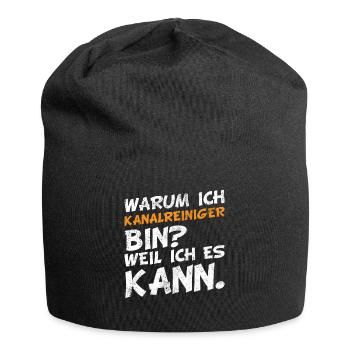 Kanalreiniger Abwasserspezialist lustige Sprüche - Jersey-Beanie - Schwarz - Vorne