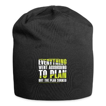 Alles Lief Nach Plan, Aber Plan Ist Scheiße - Jersey-Beanie - Schwarz - Vorne