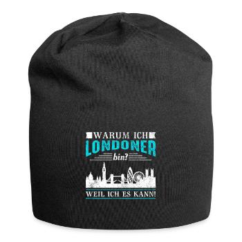 London warum ich Londoner bin? Weil ich es kann! - Jersey-Beanie - Schwarz - Vorne