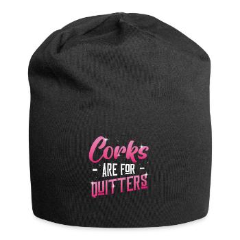 Korken sind für Quitters ,lustiges Weinfest. - Jersey-Beanie - Schwarz - Vorne