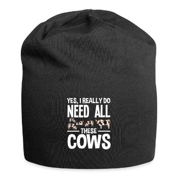 Ouais, j’ai besoin de toutes ces vaches - Bonnet en jersey - noir - Devant