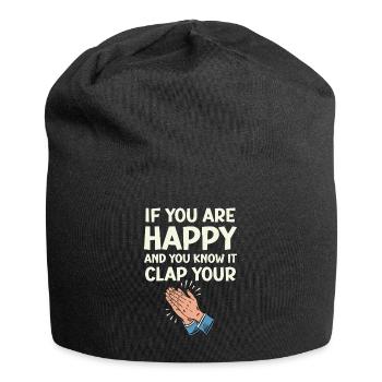 If You Are Happy and You Know It Clap Your Hands - Jersey Beanie - black - Front