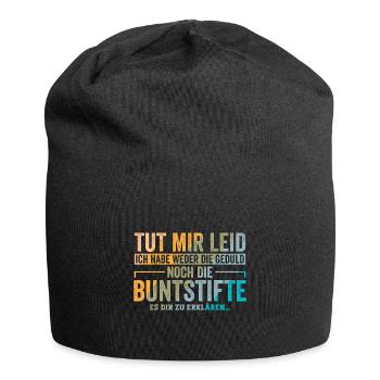 Tut mir leid habe nicht die Geduld - Jersey-Beanie - Schwarz - Vorne