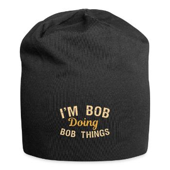 I m Bob Doing Bob Things Nom Cadeau - Bonnet en jersey - noir - Devant